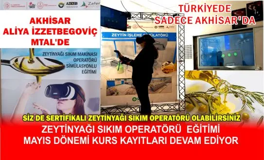 AKHİSAR ZEYTİNYAĞI ÜRETİM EĞİTİMİNDE DE RAKİPSİZ