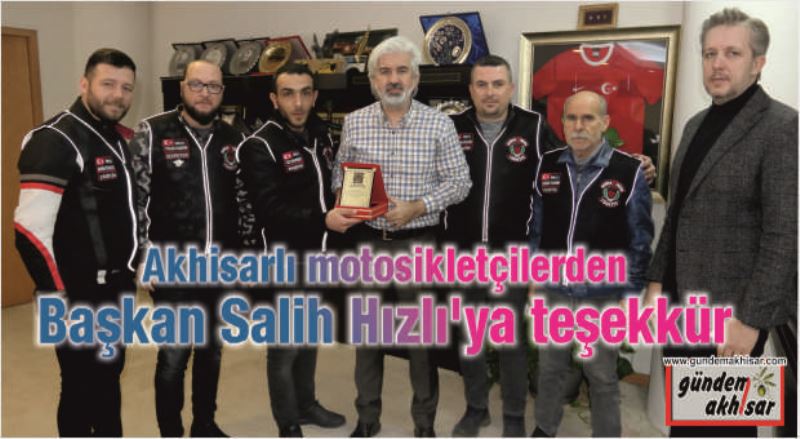 Motosiklet sürücüleri Akhisar Belediyesine teşekkür etti