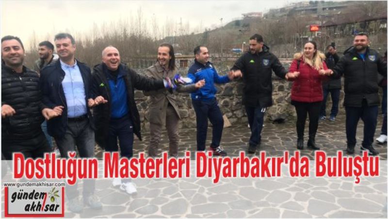 Dostluğun Masterleri Diyarbakır’da Buluştu…