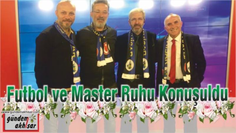 Engin Akyüz İle Futbol ve Master Ruhu Konuşuldu.