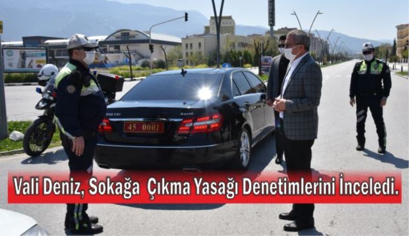 VALİ AHMET DENİZ DENETİMLERİ İNCELEDİ