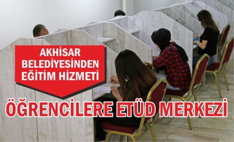 Akhisar Belediyesi Etüt Merkezi hizmete başladı