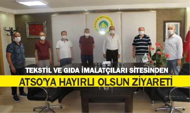 TEKSTİL VE GIDA İMALATÇILARI SİTESİNDEN ATSO’YA HAYIRLI OLSUN ZİYARETİ