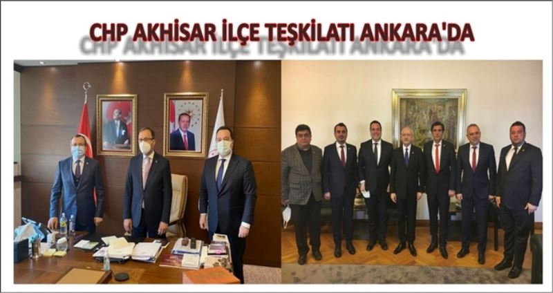 CHP AKHİSAR İLÇE TEŞKİLATI ANKARA´DA