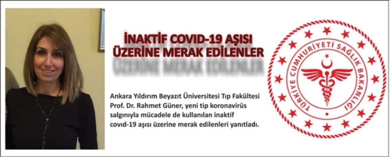 İNAKTİF COVID-19 AŞISI ÜZERİNE MERAK EDİLENLER