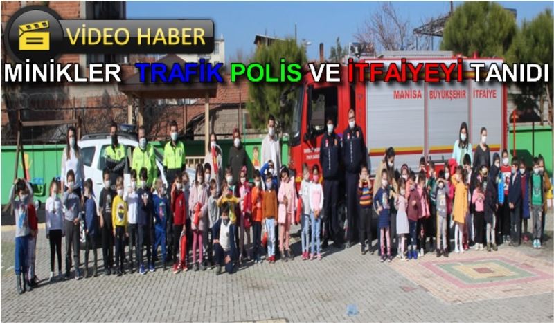 MİNİKLER TRAFİK POLİS VE İTFAİYEYİ TANIDI