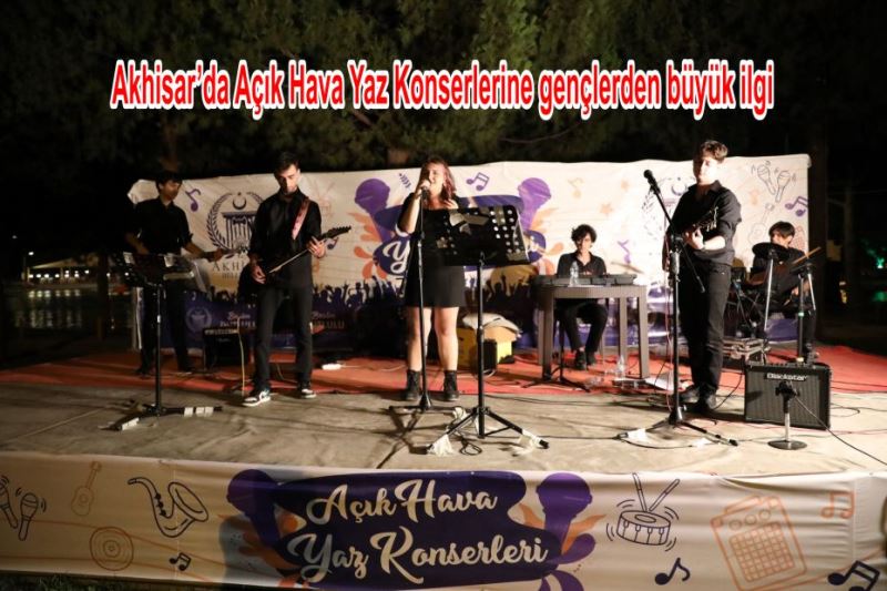 Akhisar’da Açık Hava Yaz Konserlerine gençlerden büyük ilgi