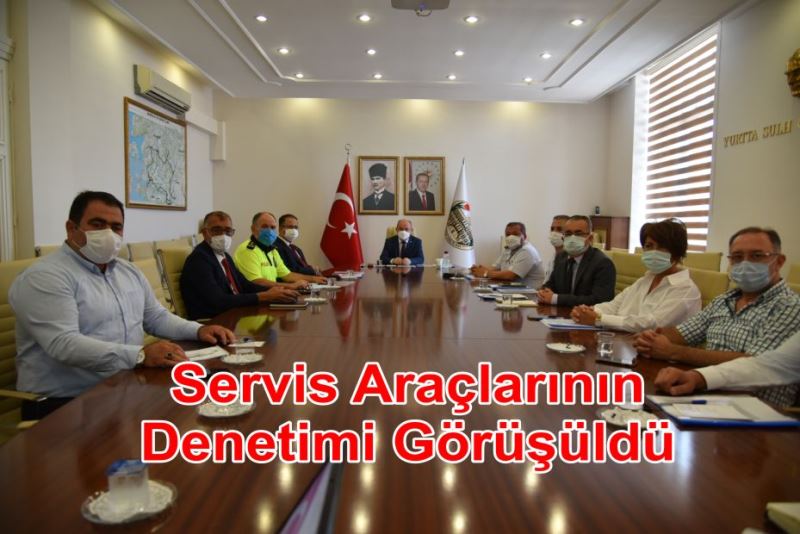 Servis Araçlarının Denetimi Görüşüldü