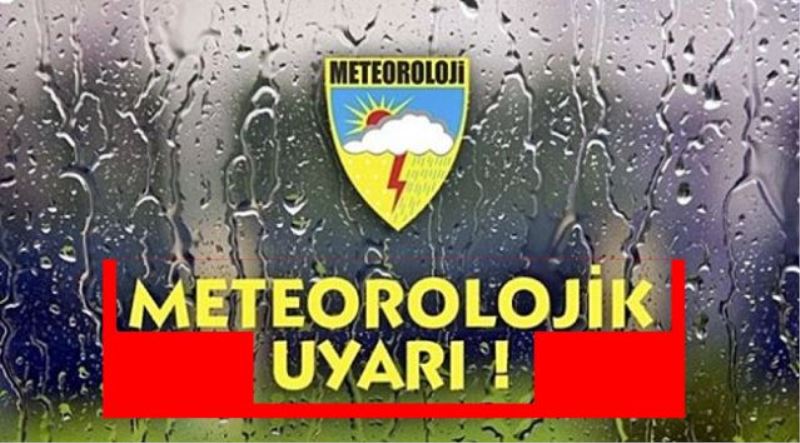 METEOROLOJİ UYARIYOR!